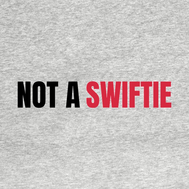 Not A Swiftie by Davidsmith